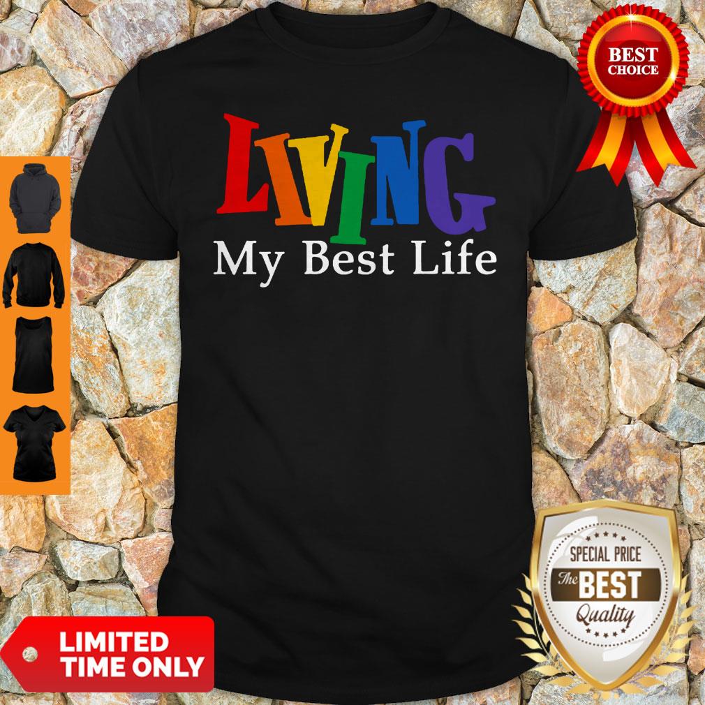 Funny Living My Best Life Shirt