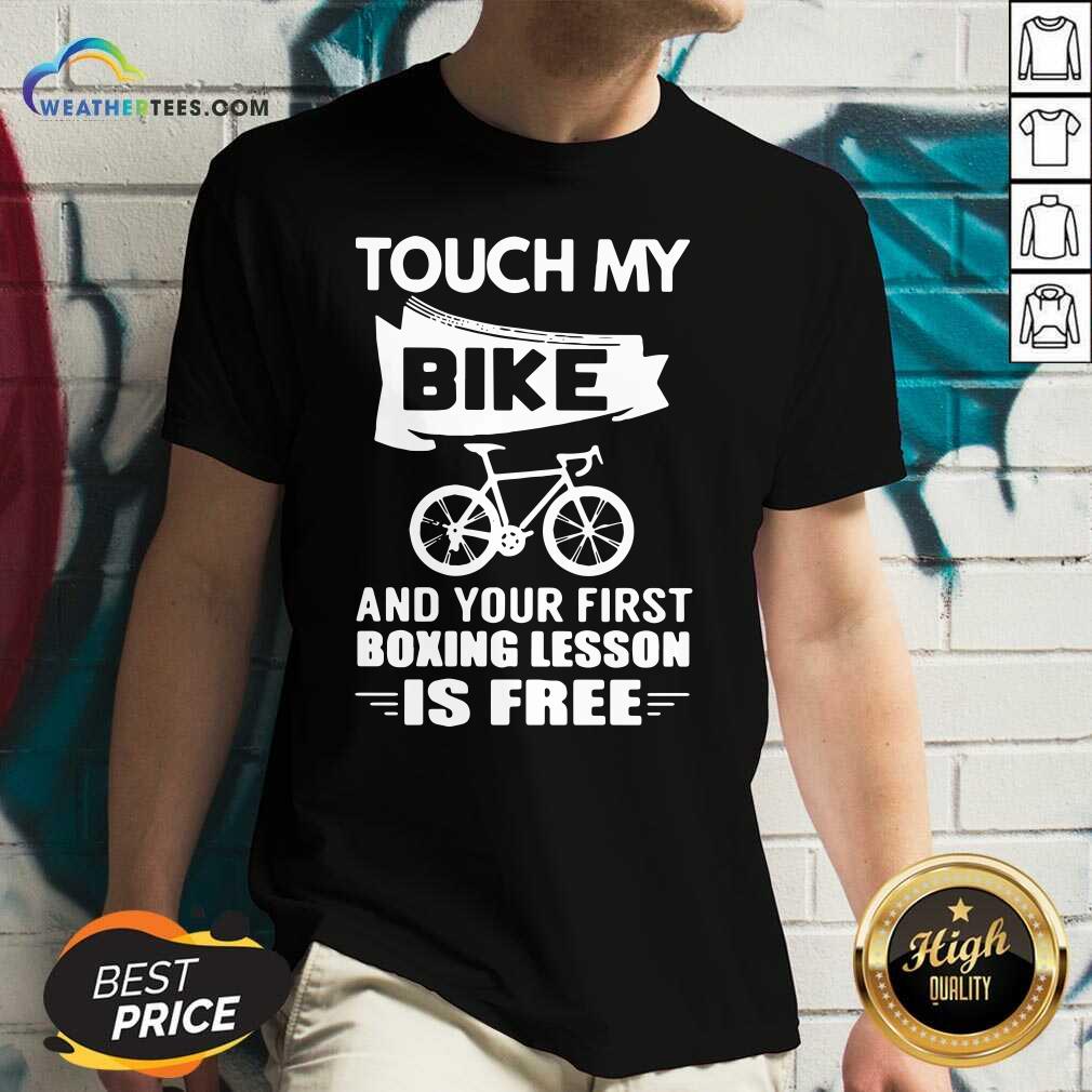 Pretty Touch My Bike And Your First Boxing Lesson Is Free Shirt
