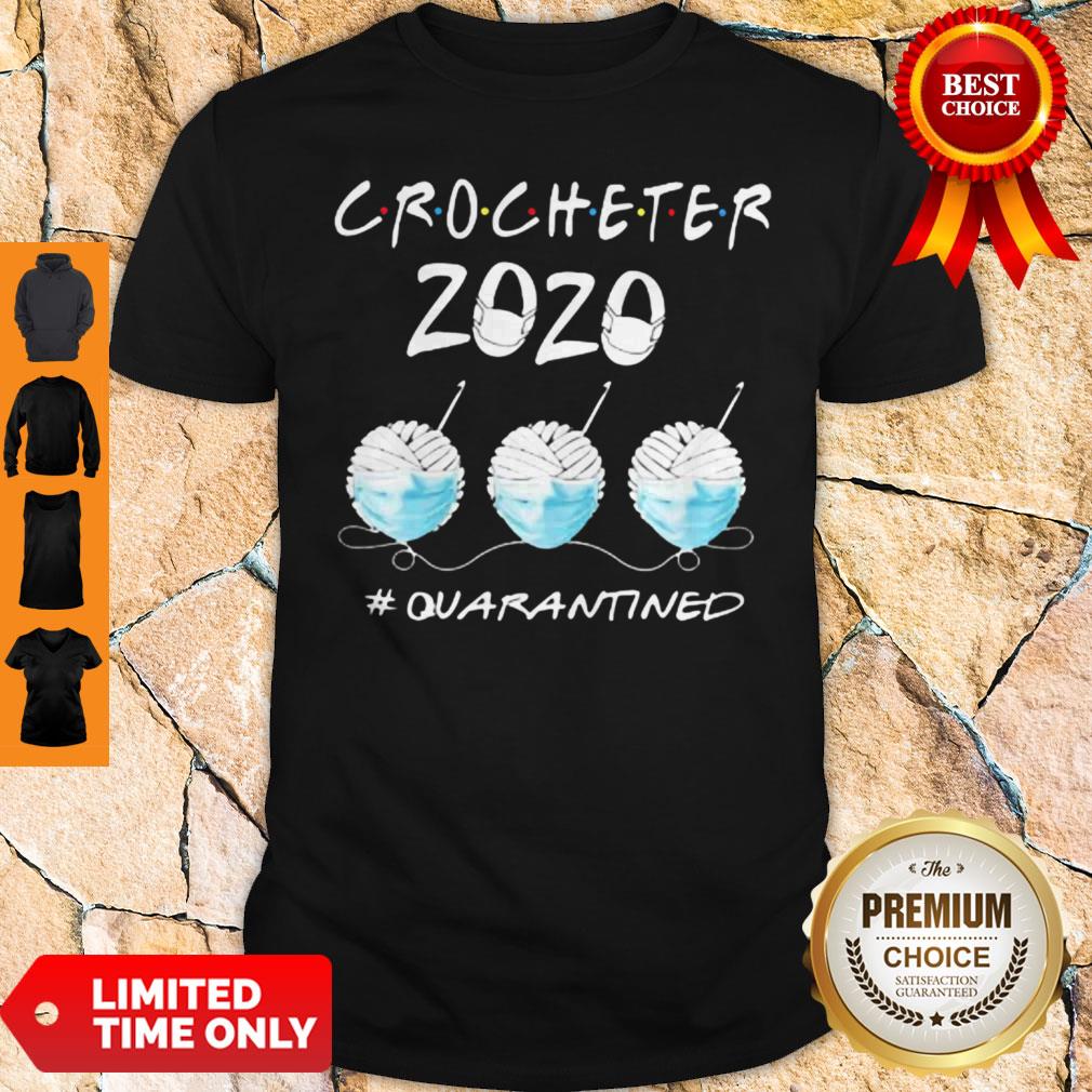 Crocheter 2020 Mask Quarantined Coronavirus Shirt