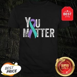 You Matter – Suicide Prevention Teal Purple Awareness Ribbon Shirt