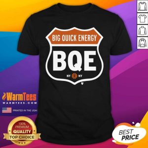 Awesome Big Quick Energy BQE New York Shirt