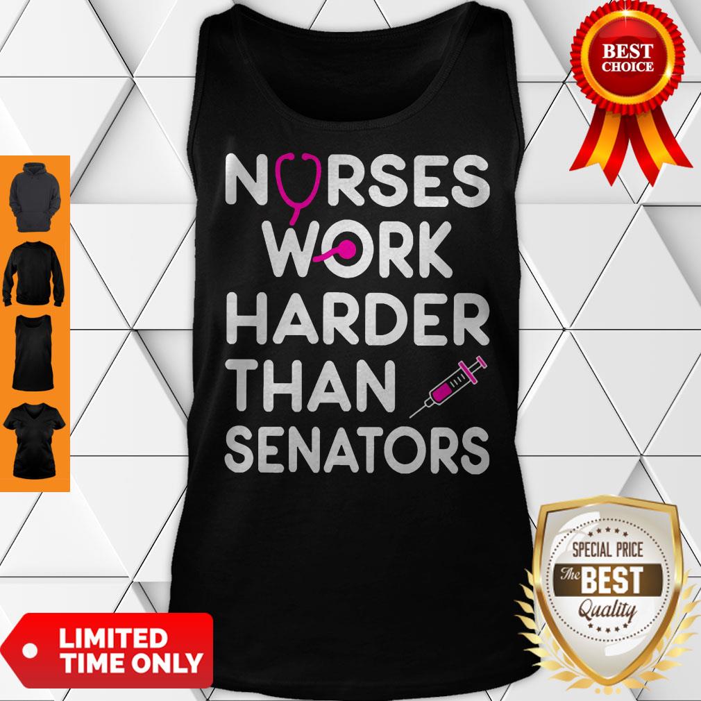 Official Nurses Work Harder Than Senators Shirt