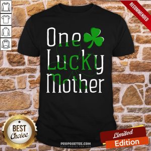 One Lucky Mother St Patricks Day Shirt