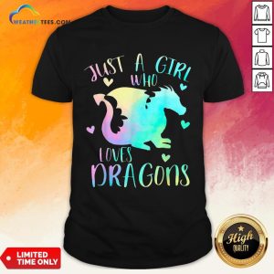 Right Just a Girl Who Loves Dragons Cute Dragon Teen Girls Shirt