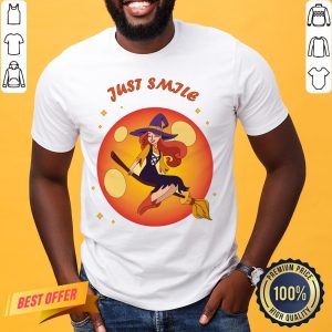 Just Smile The Witch Happy Halloween Day Shirt