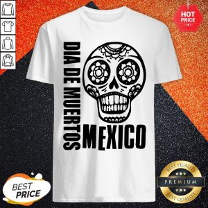 Sugar Skull In Mexican Dia De Los Muertos Day Of Dead Shirt