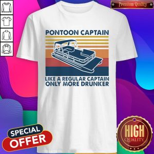 Vintage Pontoon Captain Like A Regular Captain Only More Drunker Shirt