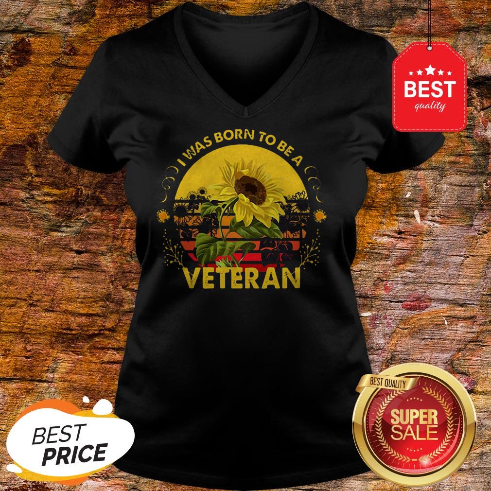 Official Vintage Sunflowers I Was Born To Be A Veteran Sun Flower Shirt