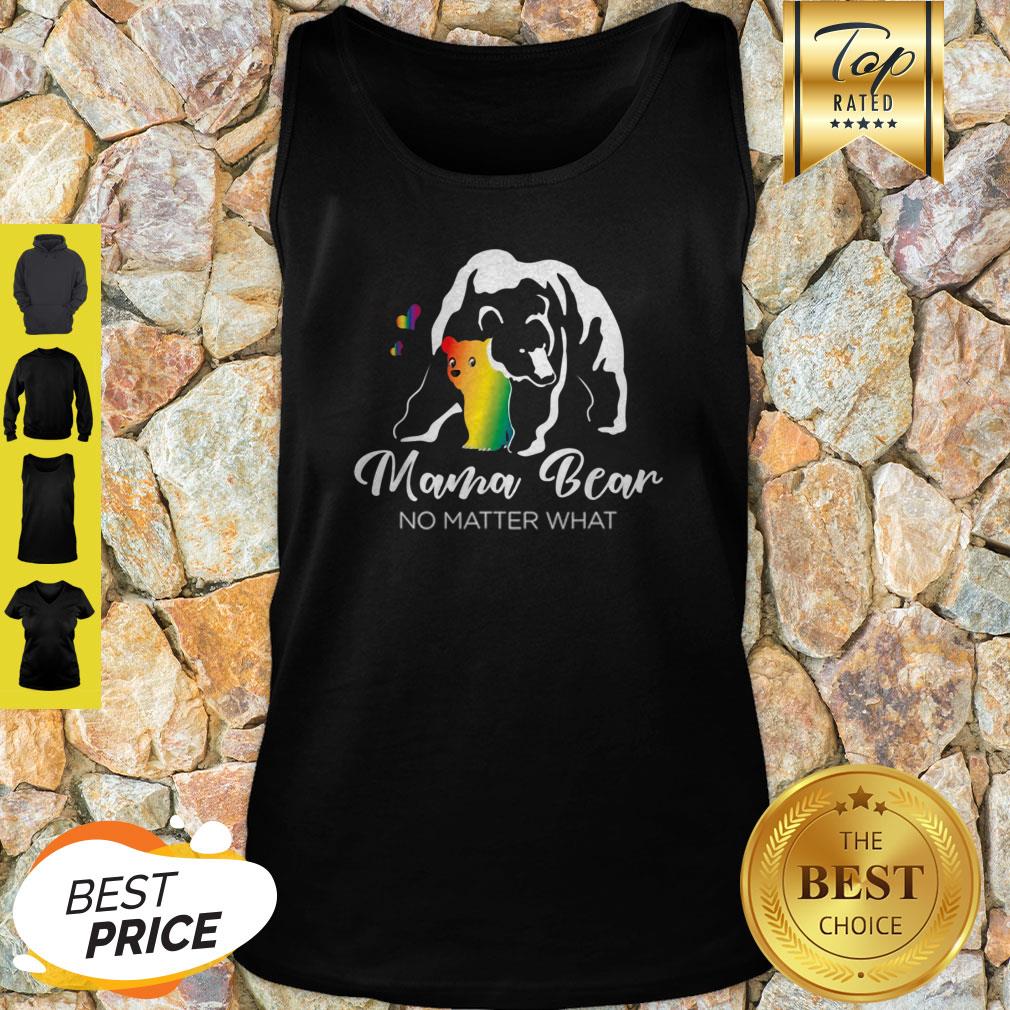 Official Mama Bear Pride No Matter What Awareness Gift LGBT Mom Shirt