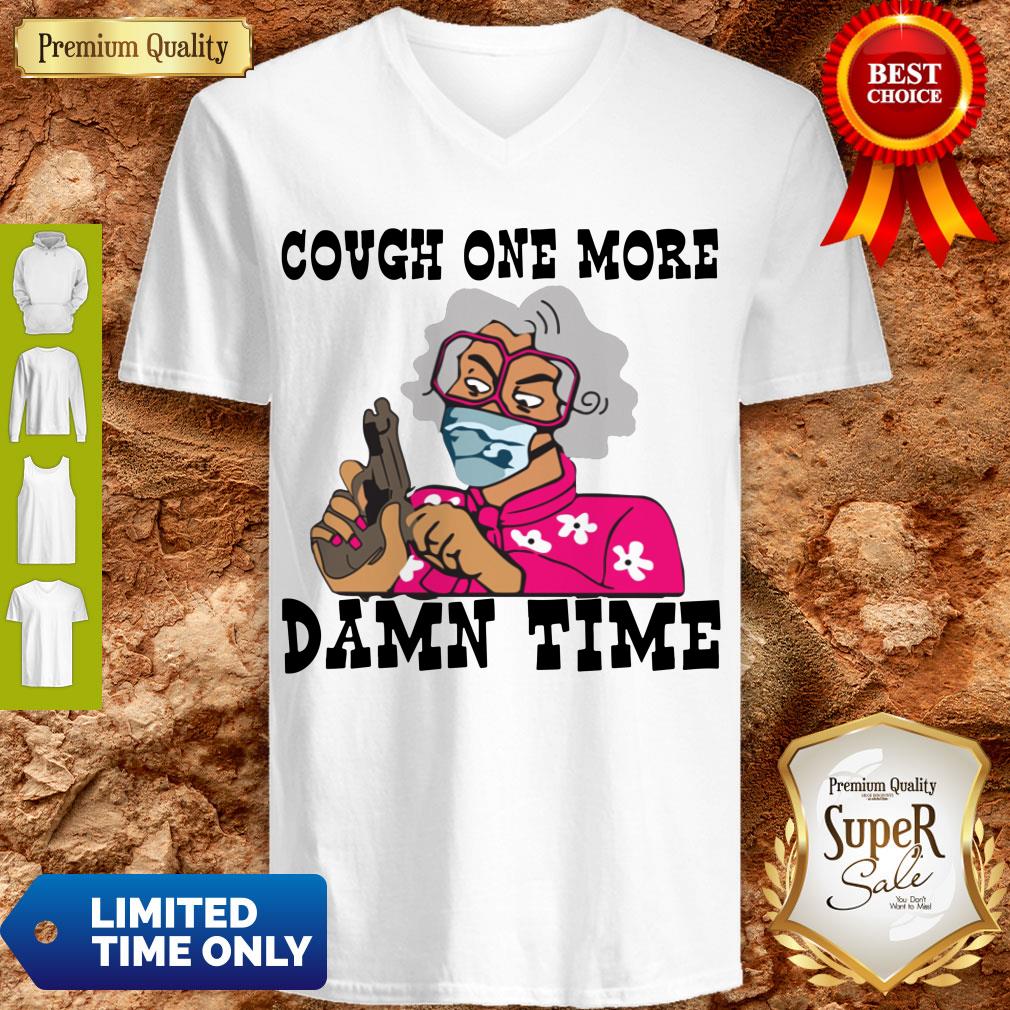 Premium Cough One More Damn Time Shirt