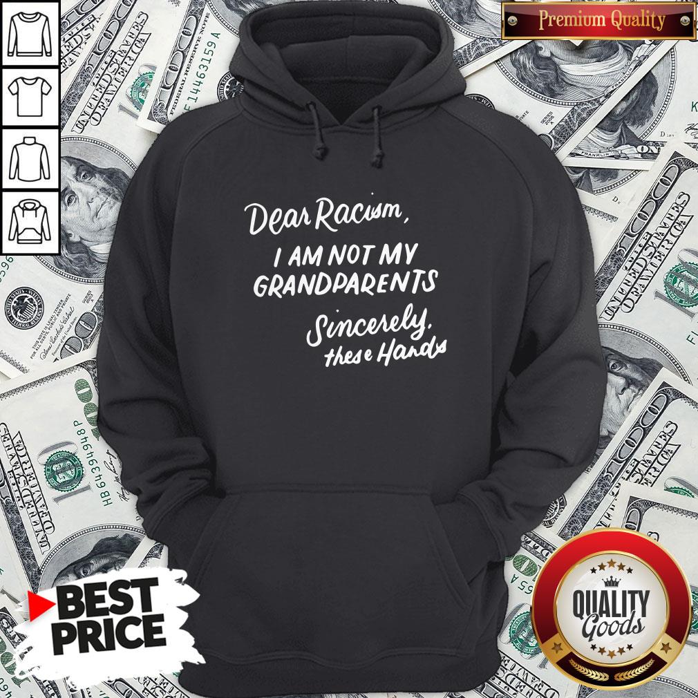 Dear Racism I Am Not My Grandparents Black History Month Premium Shirt