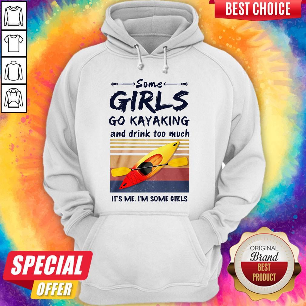 Some Girls Go Kayaking And Drink Too Much Vintage Shirt