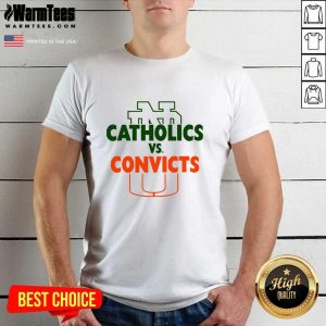 Perfect Catholics Vs Convicts 2021 Shirt