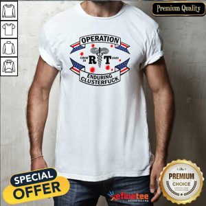 Hot Operation Enduring Clusterfuck RT Covid 19 2020 Shirt