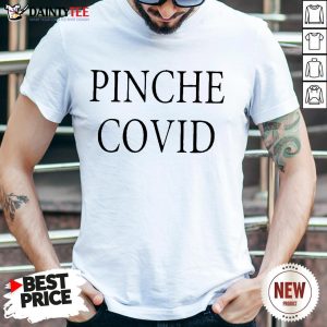 Original Pinche Covid 2020 Shirt