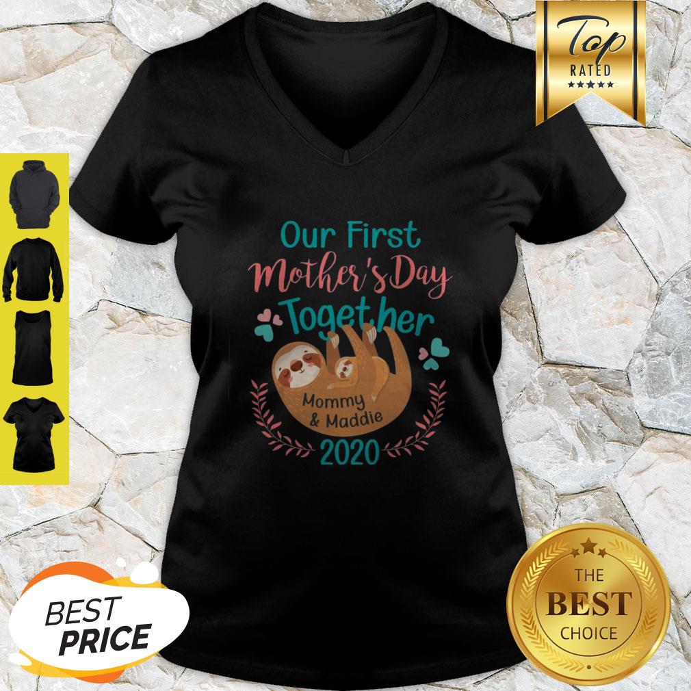 Sloth Our First Mother’s Day Together Mommy And Maddie 2020 Shirt