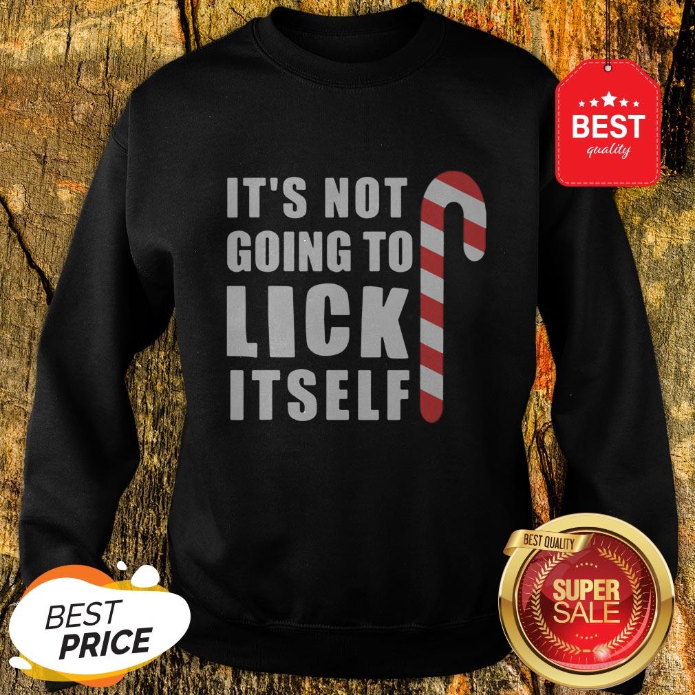 Top Christmas Inappropriate Xmas It's Not Going To Lick Itself Shirt