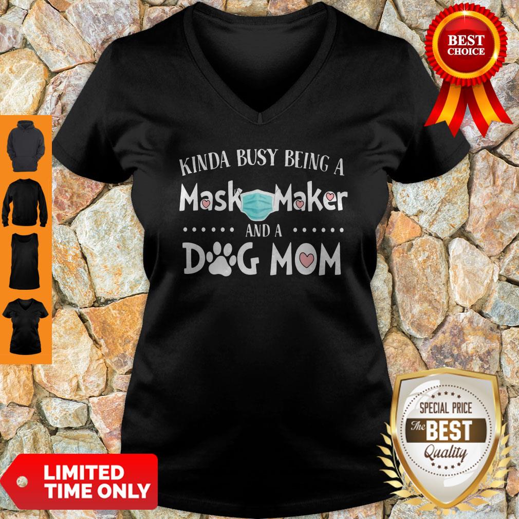 Pretty Kinda Busy Being A Mask Maker And A Dog Mom Shirt