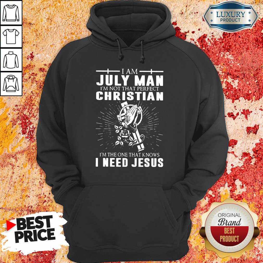 July Man Im Not That Perfect Christian Shirt