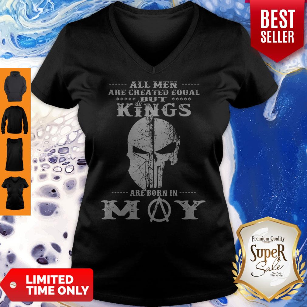 Good All Men Are Created Equal But Kings Are Born In May Shirt