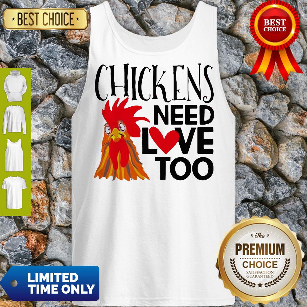 Official Chickens Need Love Too Shirt