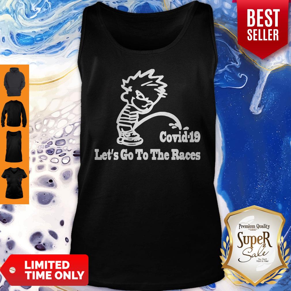 Official Covid–19 Let’s Go To The Races Shirt