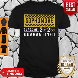 Premium Sophomore Class Of The Quarantined Sign Shirt