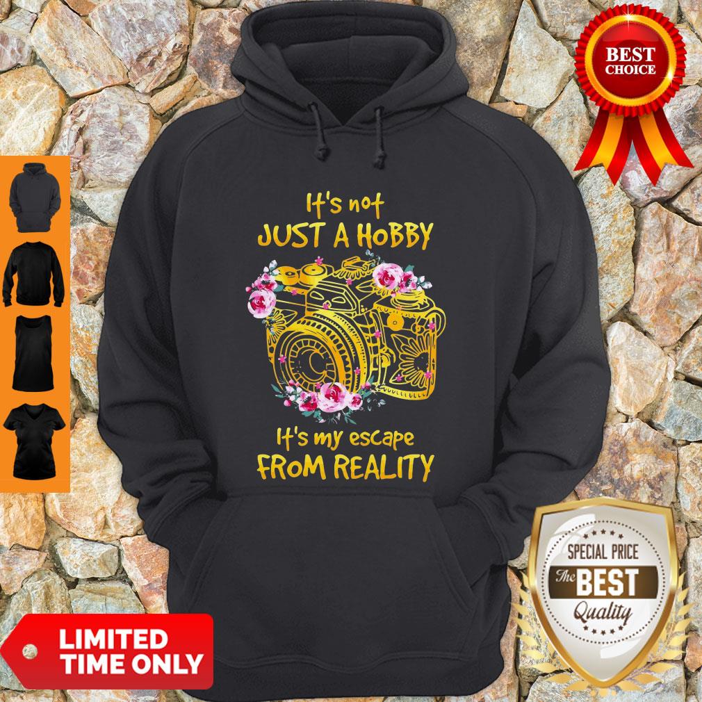 Original Its Not Just Hobby Its My Escape From Reality Shirt