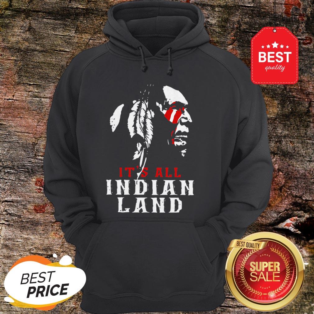 Official It’s All Indian Land Shirt