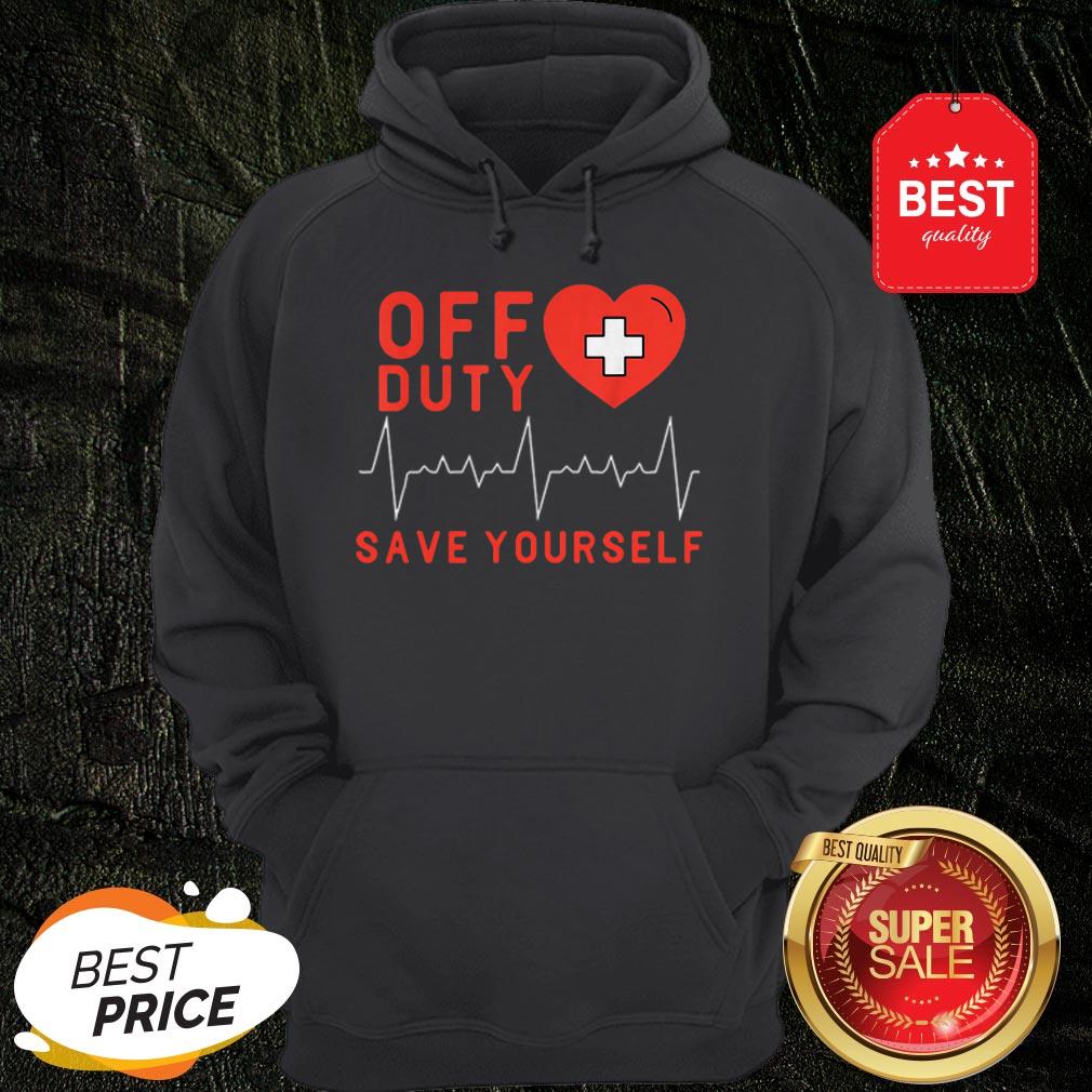 Official Off Duty Save Yourself Nurse Heartbeat Shirt