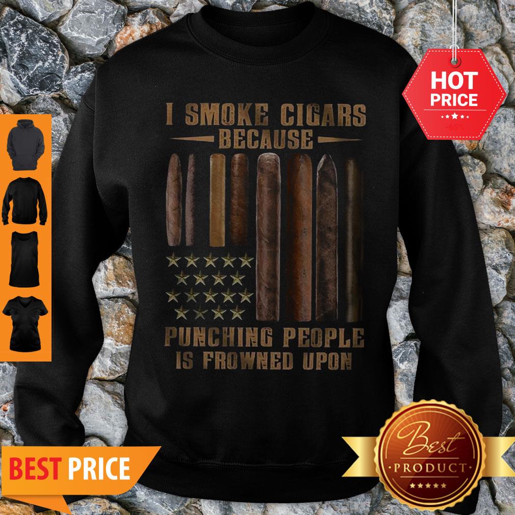 I Smoke Cigars Because Punching People Is Frowned Upon Shirt