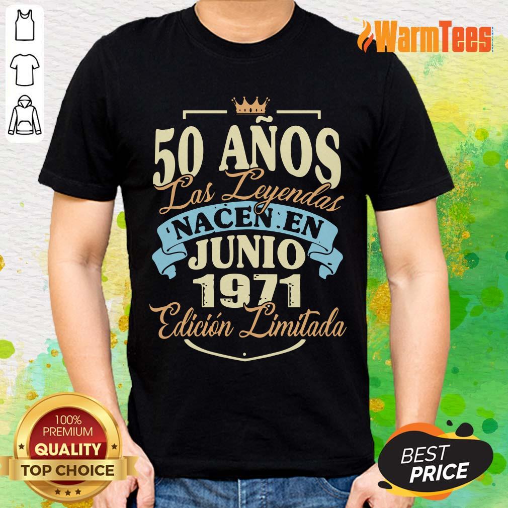 50 Anos Las Leyendas Junio 1971 Shirt