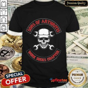 Awesome Skull Sons Of Arthritis Works Sucks Chapter Shirt