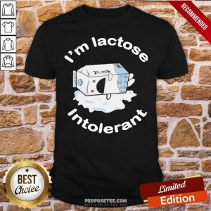 Original I’m Lactose Intolerant Milk Shirt