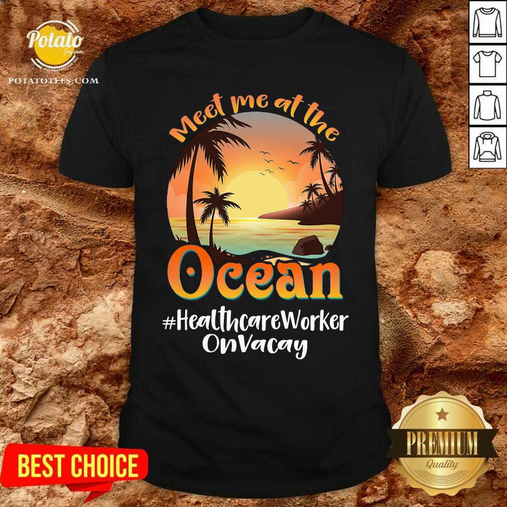 Meet Me At The Ocean Shirt