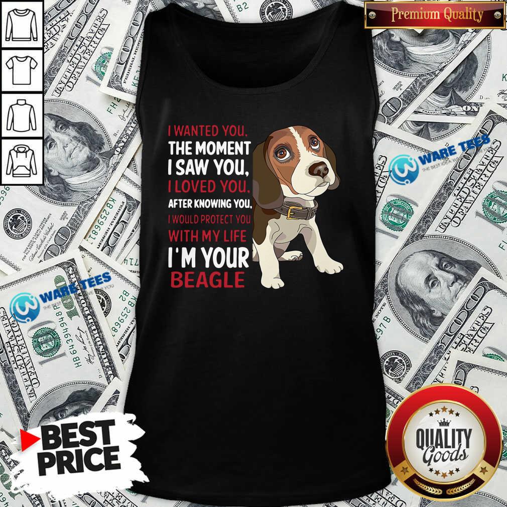 awesome-beagle-wanted-i-wanted-you-the-moment-i-saw-you-i-loved-you-after-knowing-you-tank-top.jpg