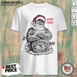 Cute Tattoo Heavy Xmas Santa Claus Christmas All Days Shirt