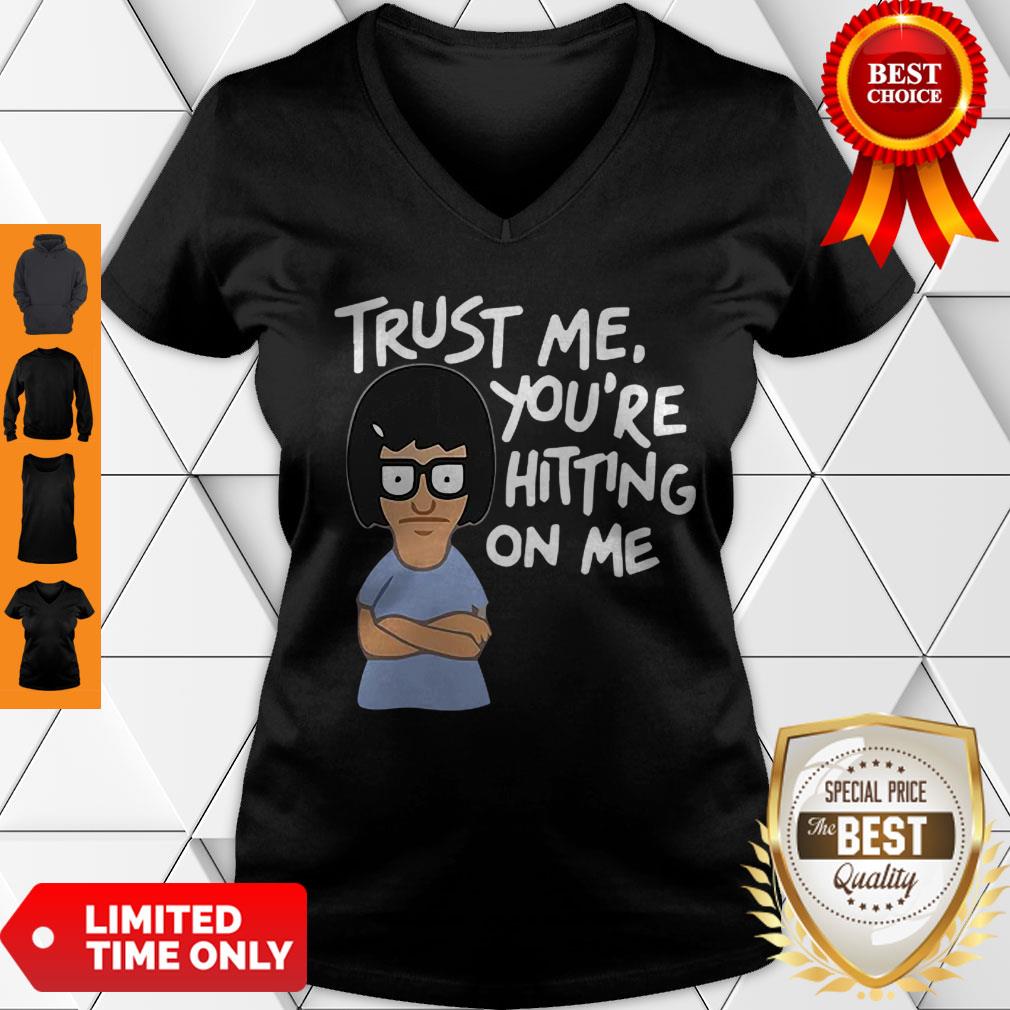 Tina Belcher Trust Me You’re Hitting On Me Bob’s Burgers Shirt