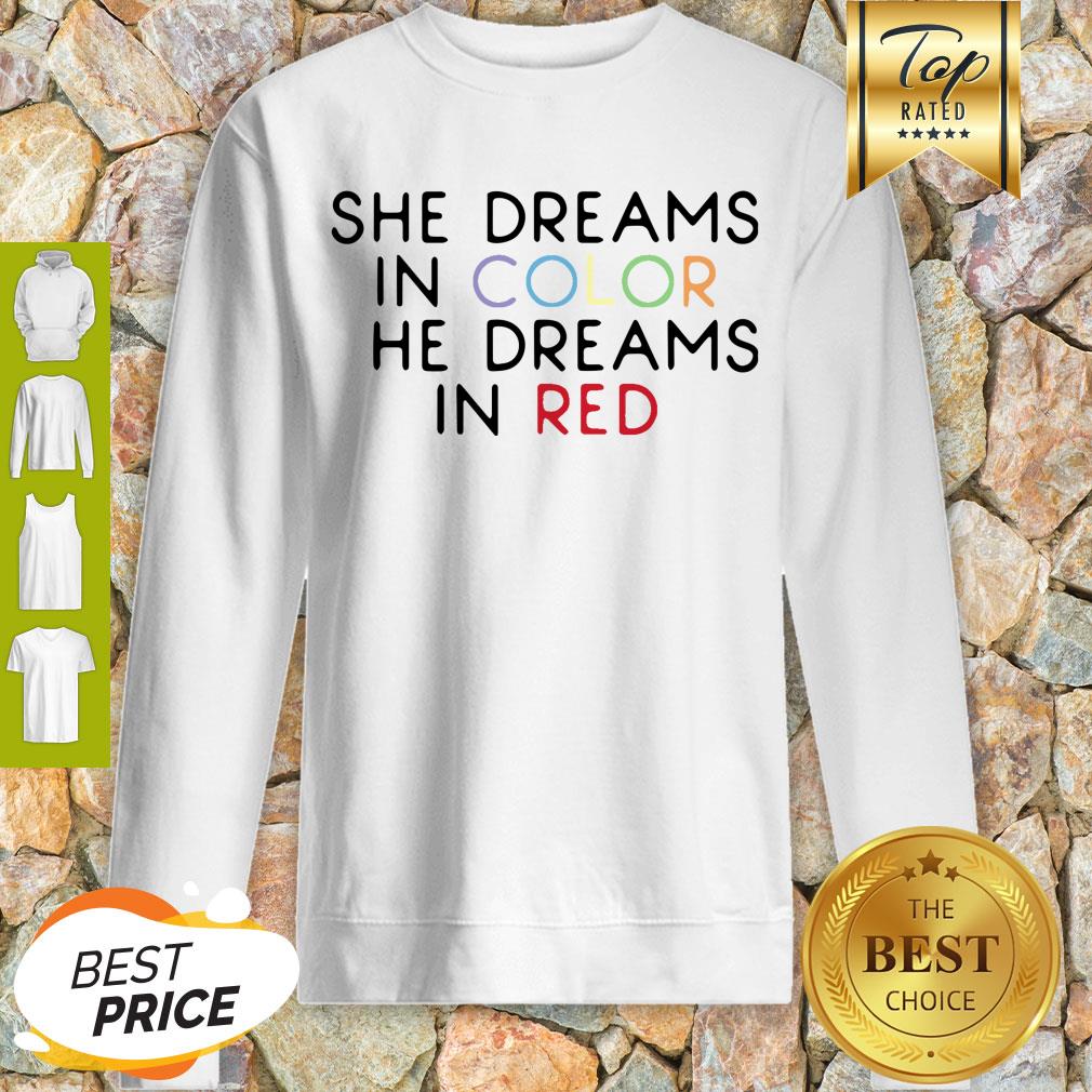 Best She Dreams In Color She Dreams In Red Shirt