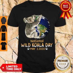 Never Earth National Wild Koala Day May 3 2020 Shirt