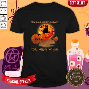 On A Dark Desert Highway Black Cat Witch Halloween Shirt