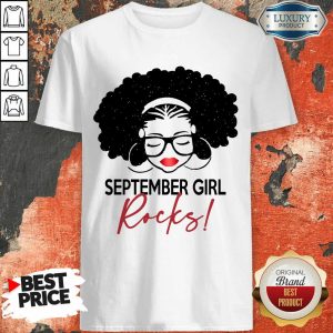 Nice September Girl Rocks Shirt