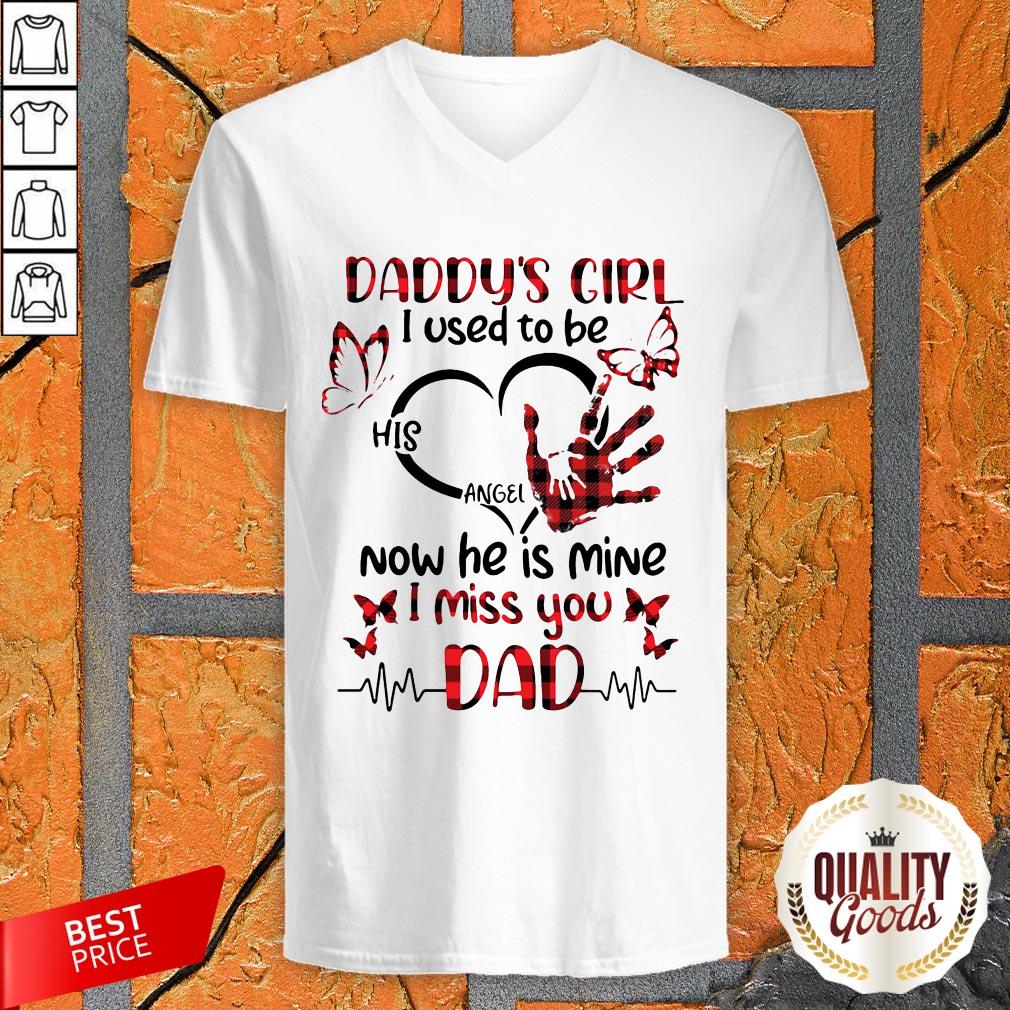 Daddy’s Girl I Used To Be His Angel Now He Is Mine I Miss You Dad Shirt