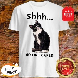 Official Shhs No One Cares Black Cat Shirt