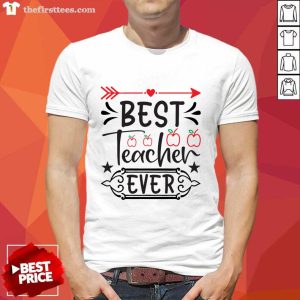 Best Teacher Ever Shirt