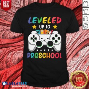 Leveled Up To Preschool Shirt