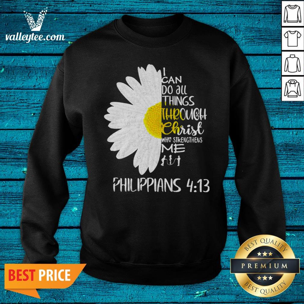 I Can Do All Things Through Christ Who Strengthens Me Shirt