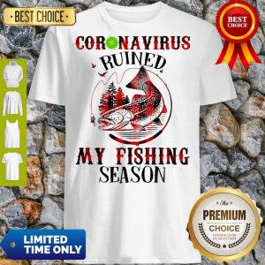 Official Coronavirus Ruined My Fishing Season Covid-19 Shirt