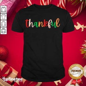 Nice Thankful Fall Saying Always Thankful Shirt