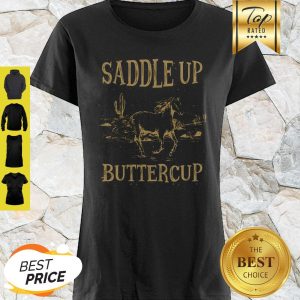 Official Horse Saddle Up Buttercup Shirt
